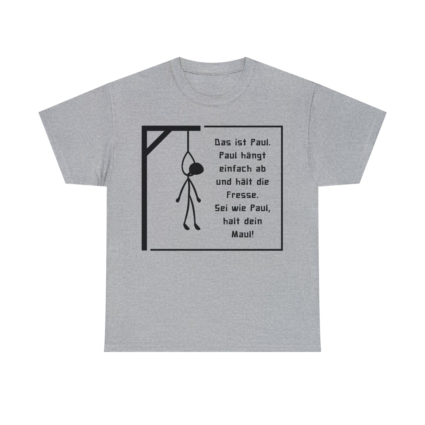 Unisex T-Shirt Hangman Paul hält das Maul