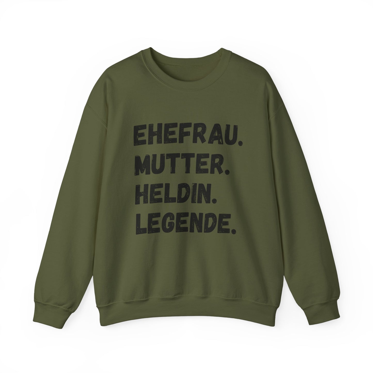 Unisex Sweatshirt EHEFRAU. MUTTER. HELDIN. LEGENDE.