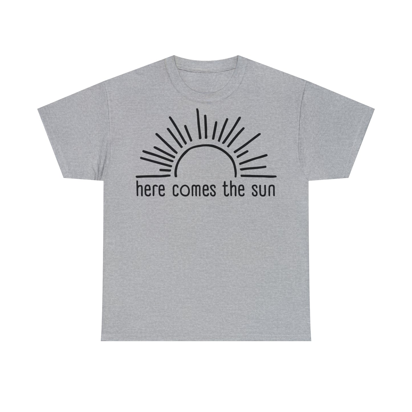 Unisex T-Shirt here comes the sun