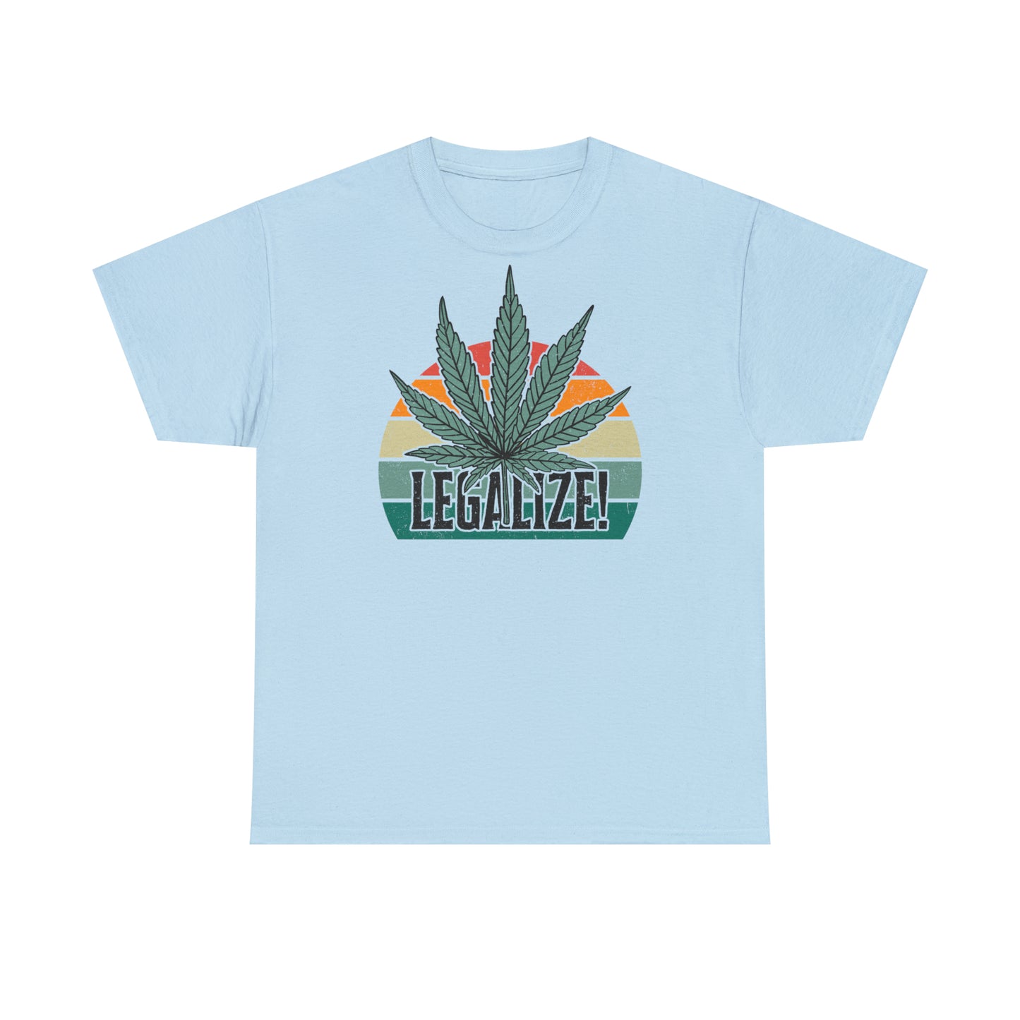 Unisex T-Shirt Legalize!