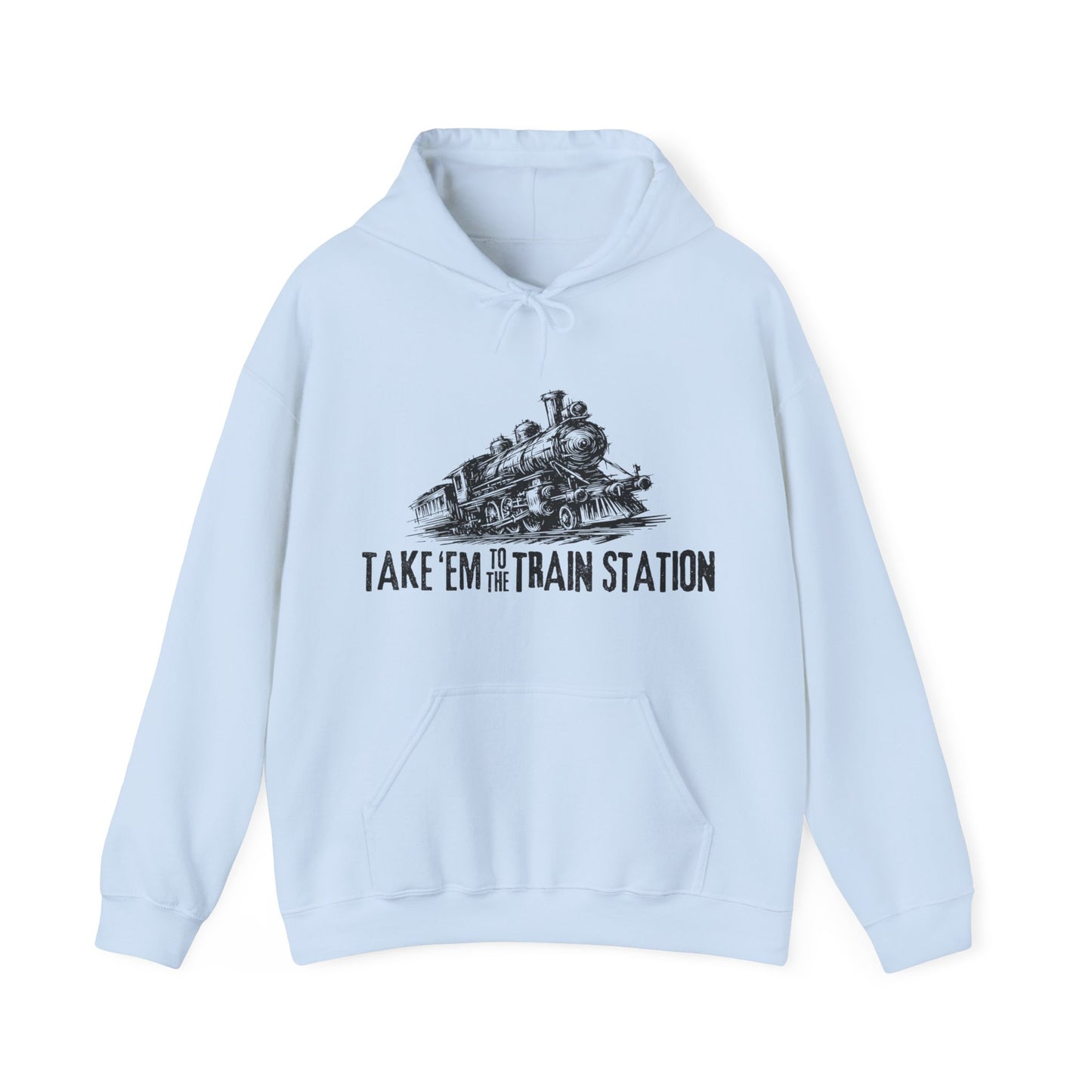 Unisex Hoodie Take 'em to the train station