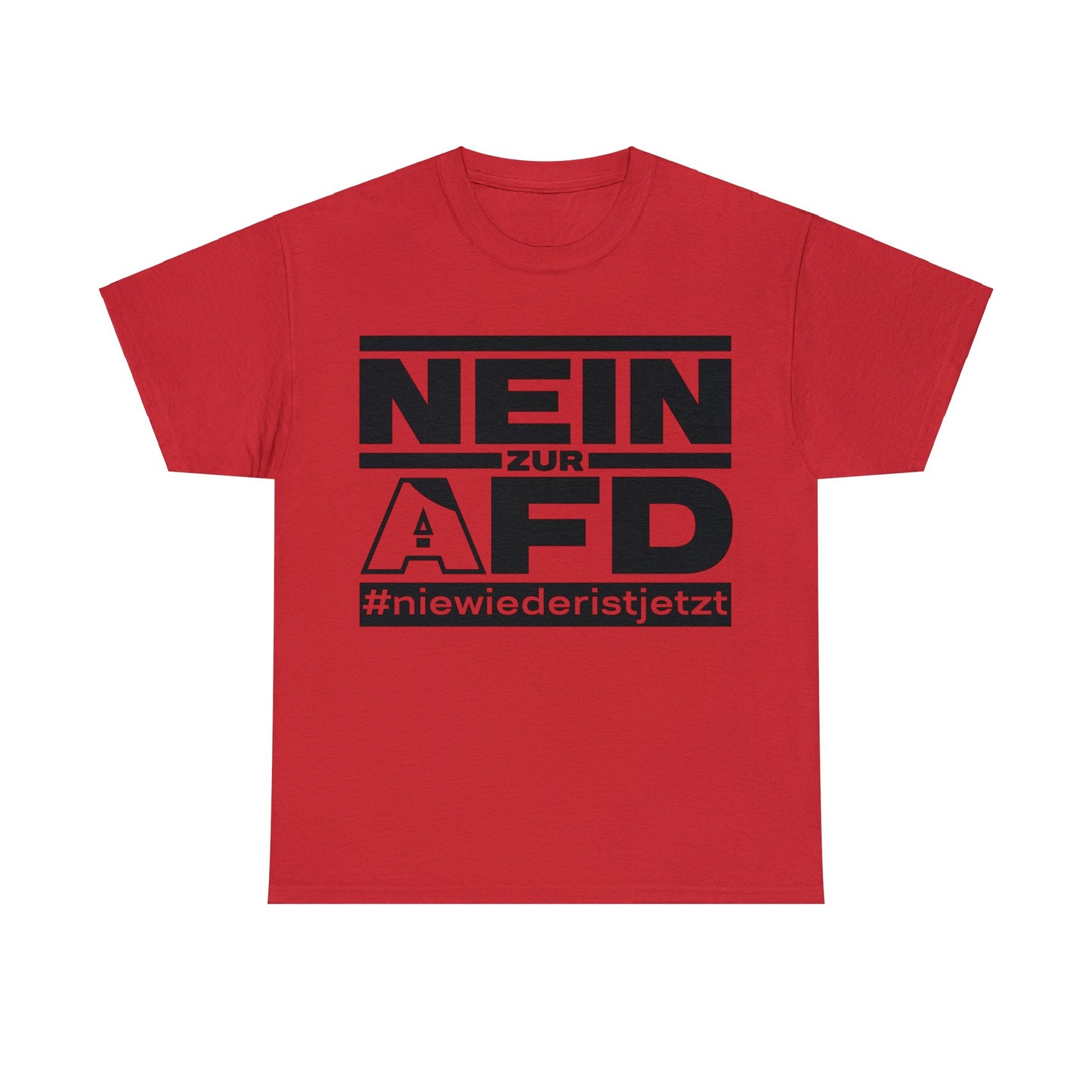 Unisex T-Shirt Nein zur AFD #niewiederistjetzt