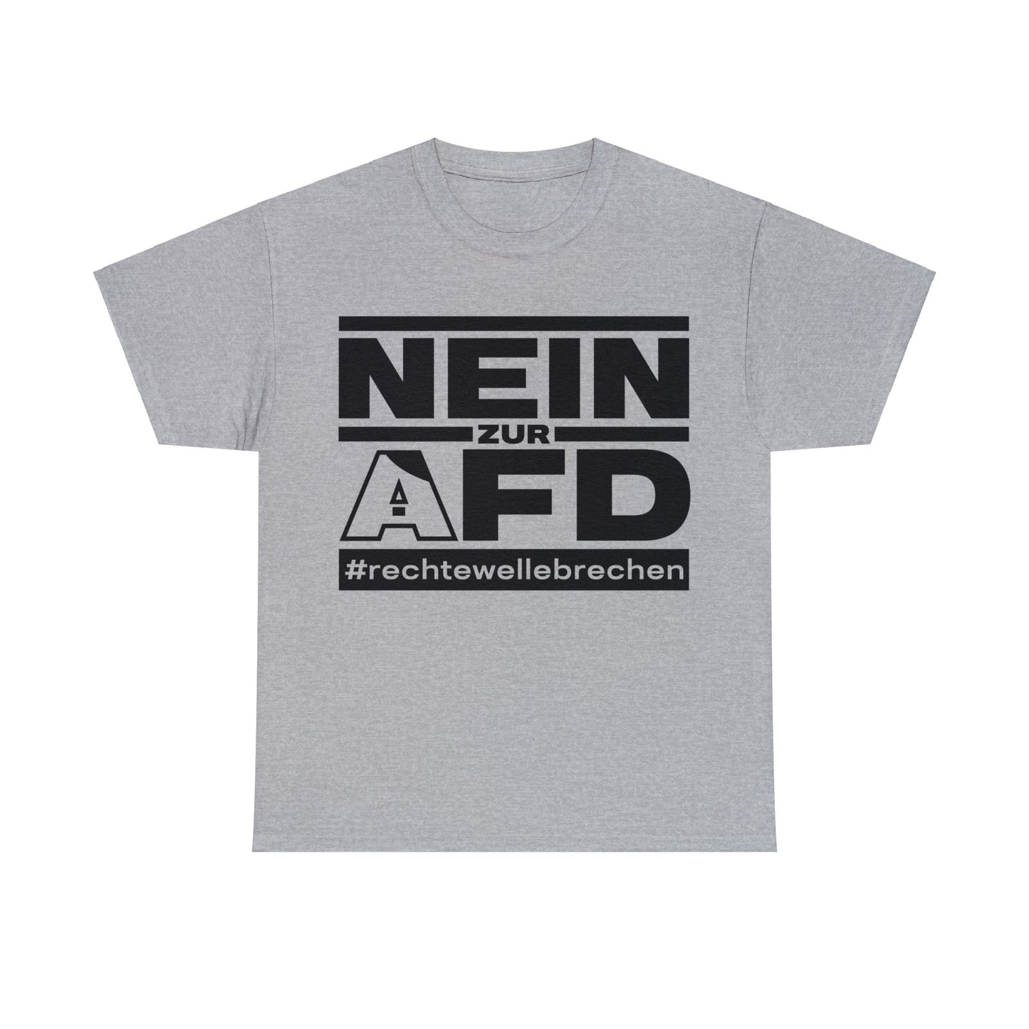 Unisex T-Shirt Nein zur AFD #rechtewellebrechen