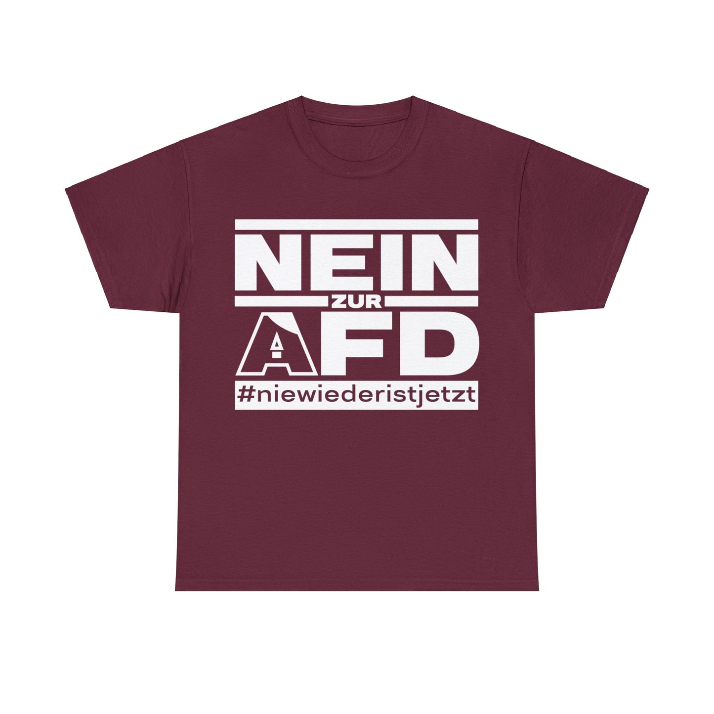 Unisex T-Shirt Nein zur AFD #niewiederistjetzt