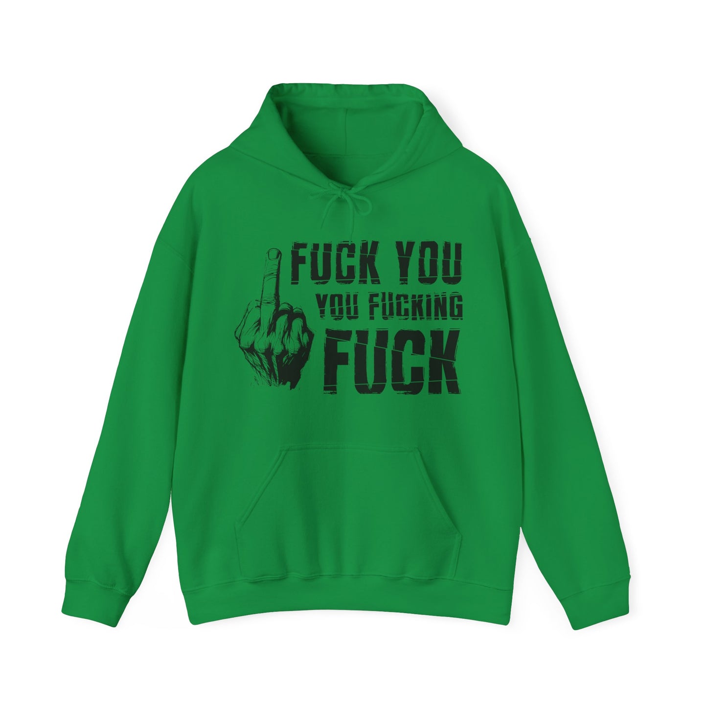 Unisex Hoodie fuck you you fucking fuck