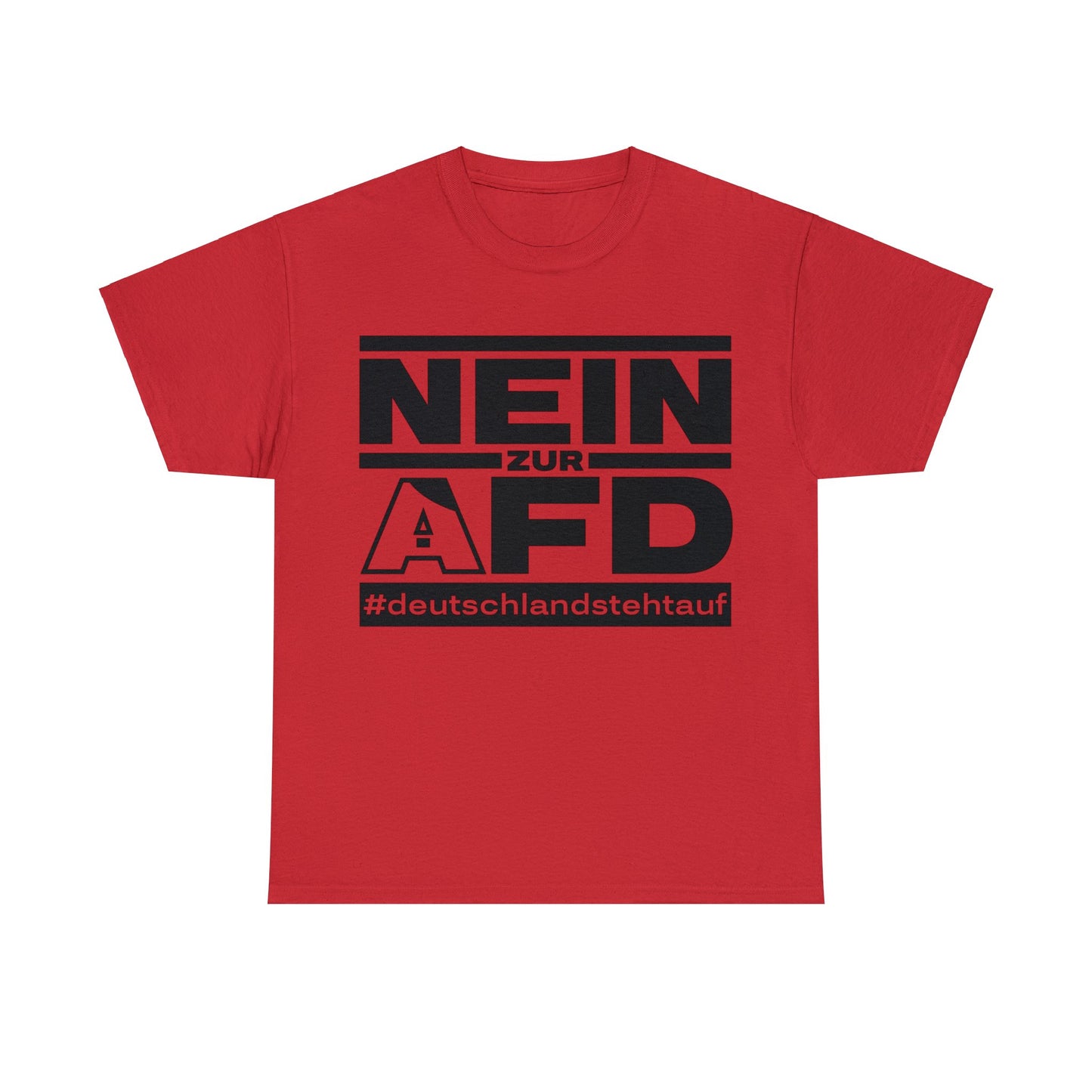 Unisex T-Shirt Nein zur AFD #deutschlandstehtauf