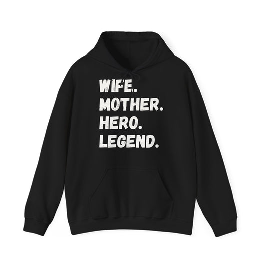 Unisex Hoodie WIFE. MOTHER. HERO. LEGEND.