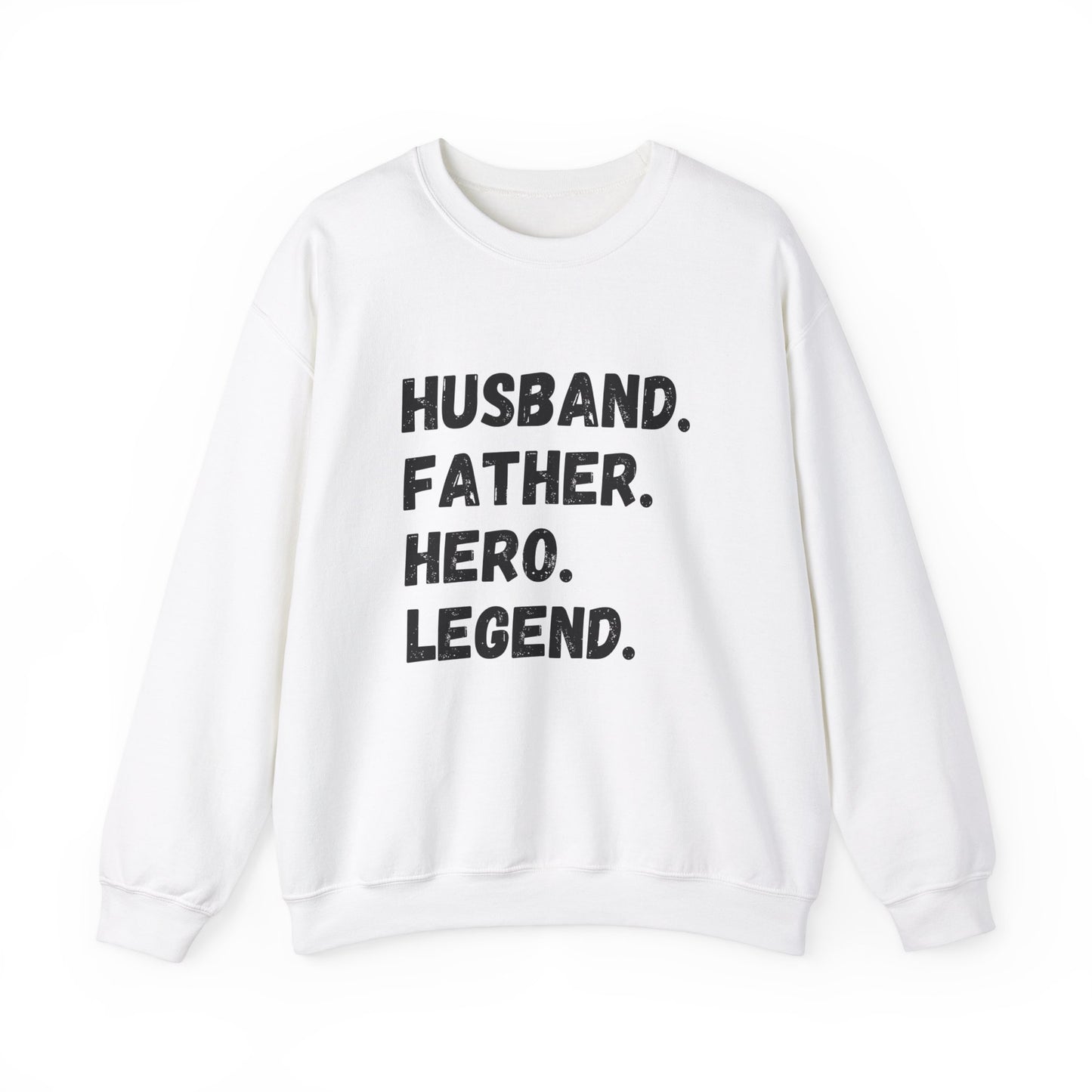 Unisex Sweatshirt Husband. Father. Hero. Legend.