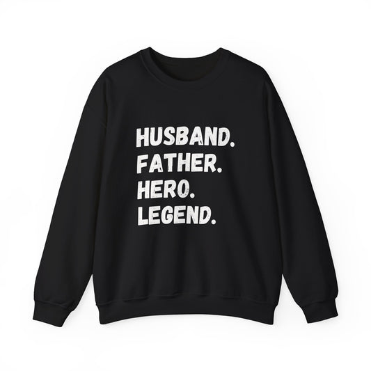 Unisex Sweatshirt Husband. Father. Hero. Legend.