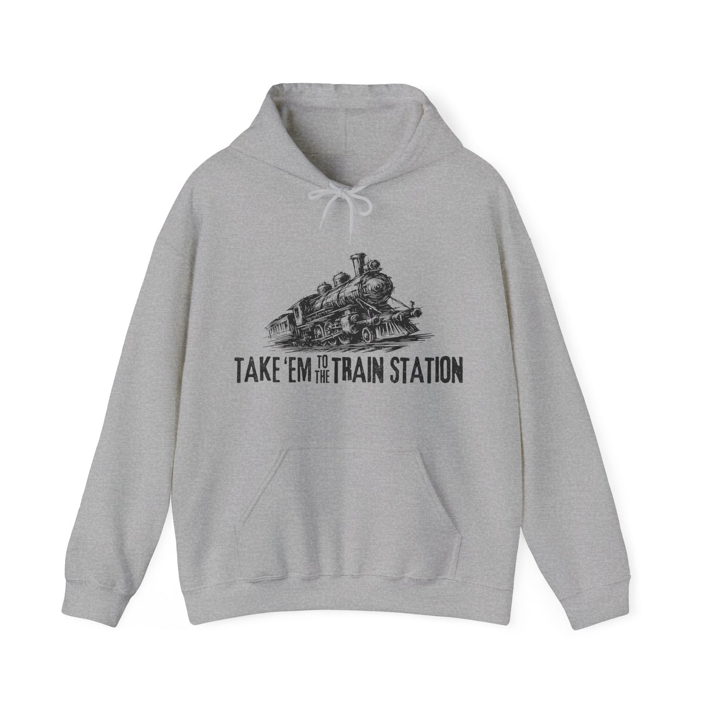 Unisex Hoodie Take 'em to the train station