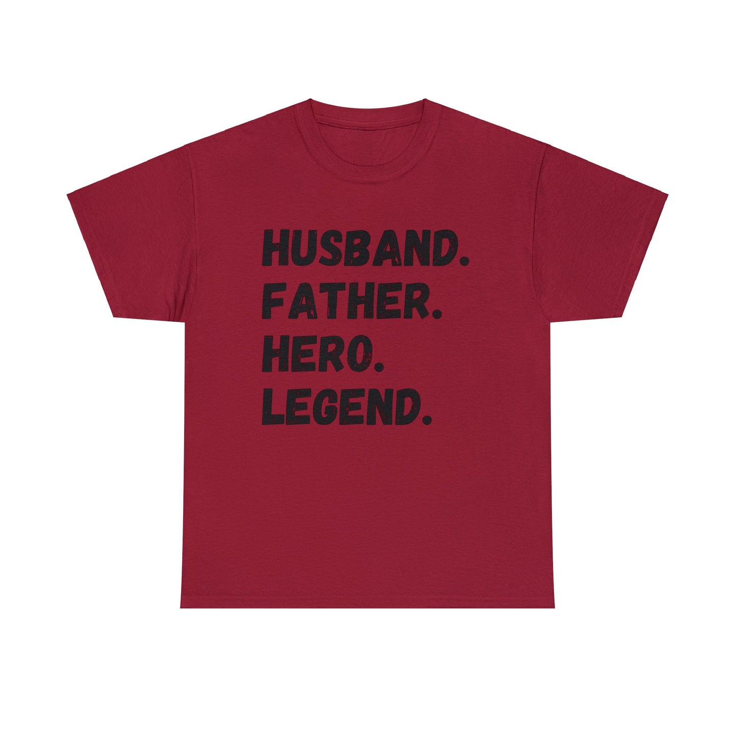 Unisex T-Shirt Husband. Father. Hero. Legend.