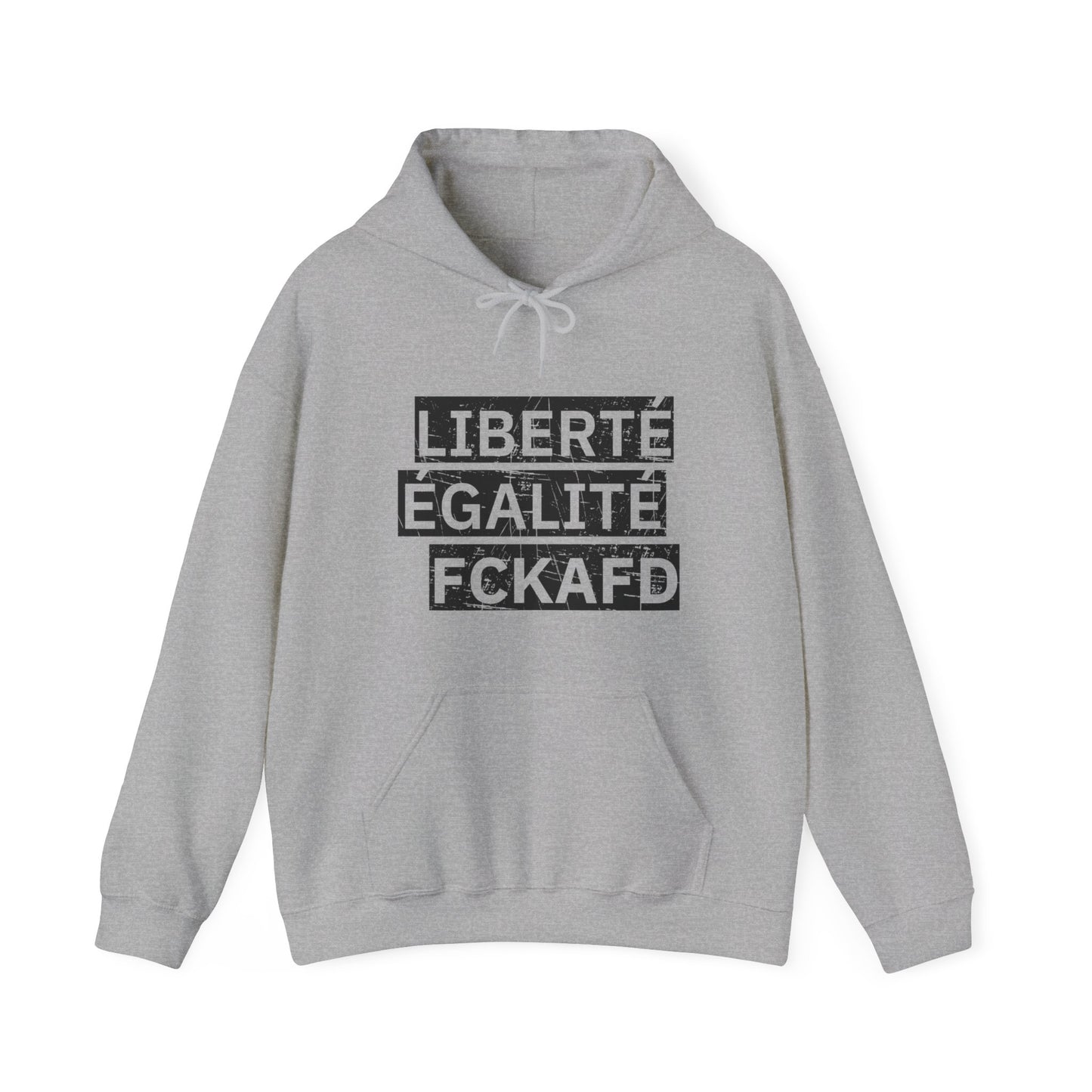 Unisex Hoodie LIBERTÉ ÉGALITÉ FCKAFD