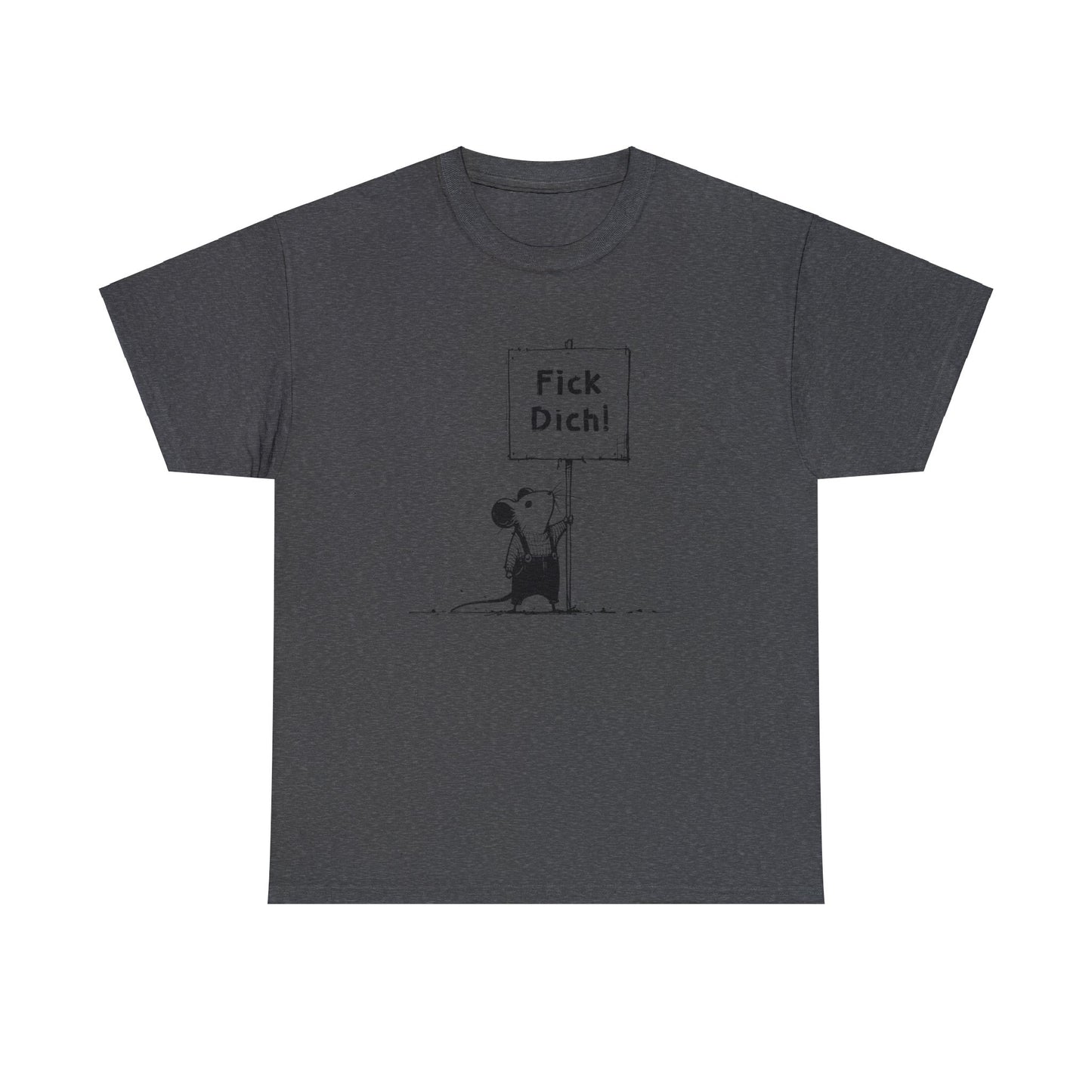 Unisex T-Shirt Fick Dich! Maus