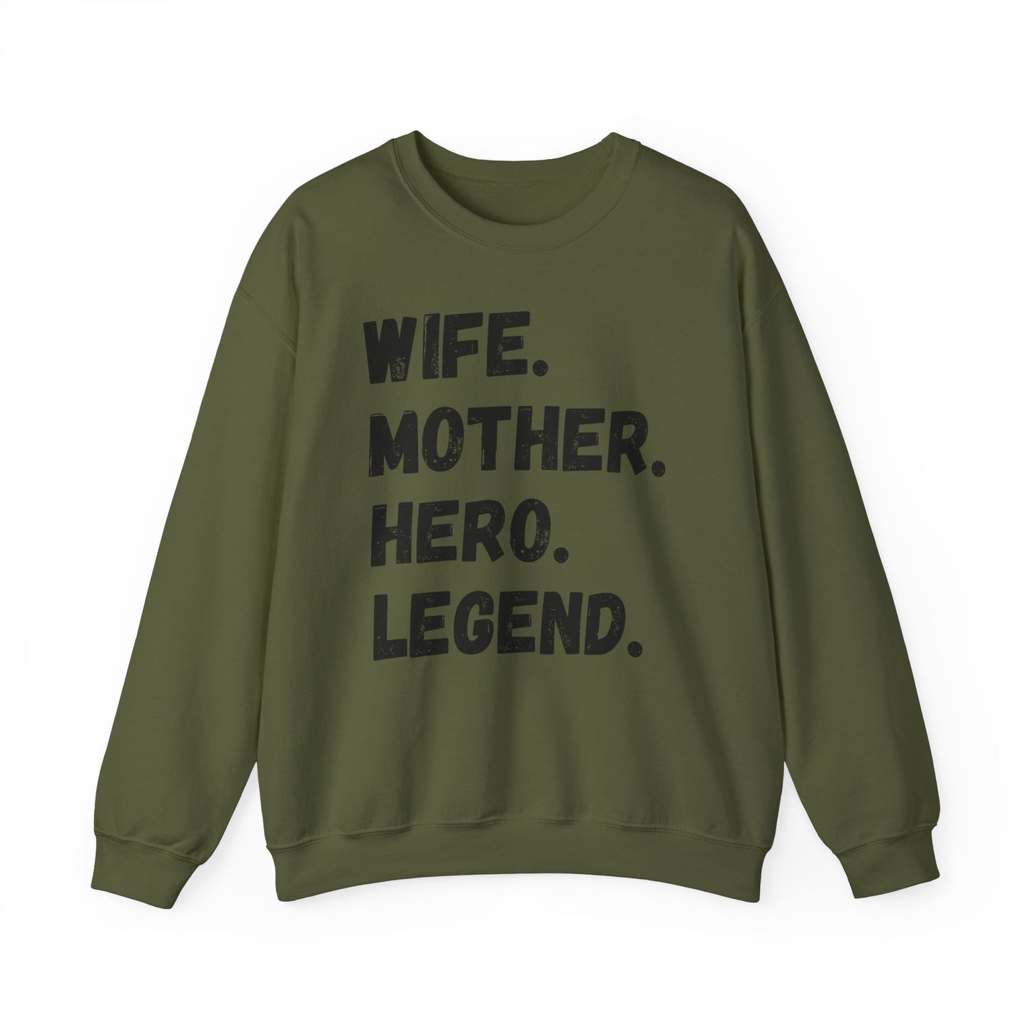 Unisex Sweatshirt WIFE. MOTHER. HERO. LEGEND.