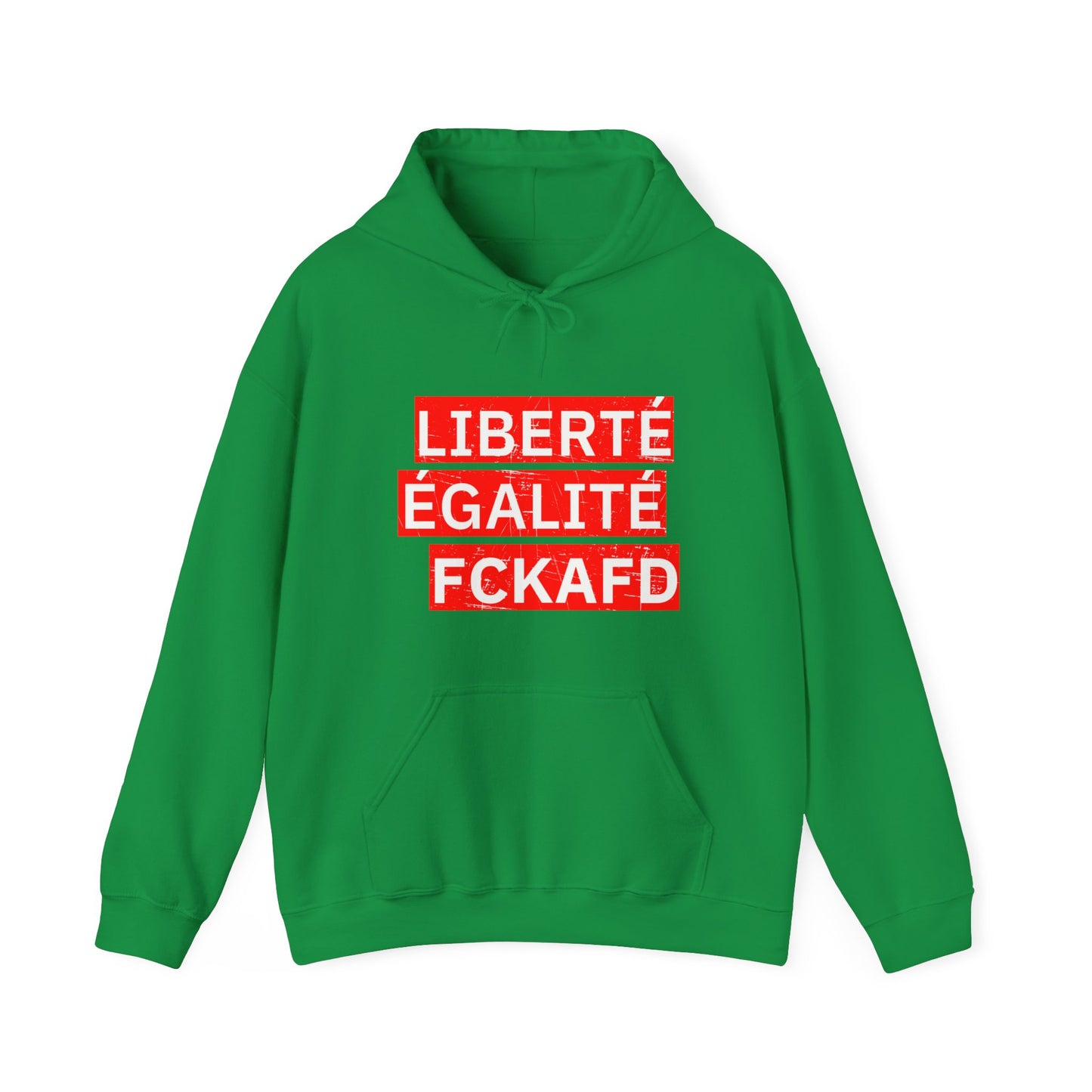 Unisex Hoodie LIBERTÉ ÉGALITÉ FCKAFD