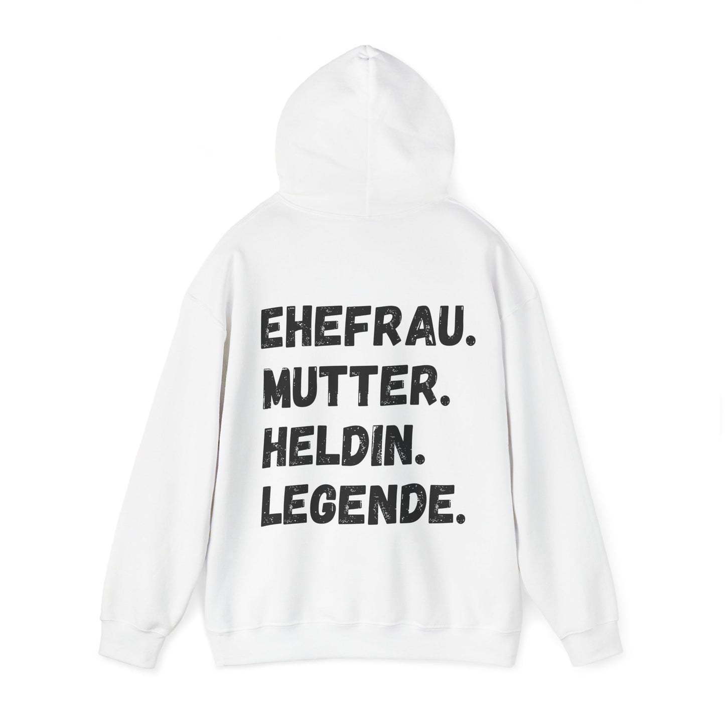 Unisex Hoodie EHEFRAU. MUTTER. HELDIN. LEGENDE.