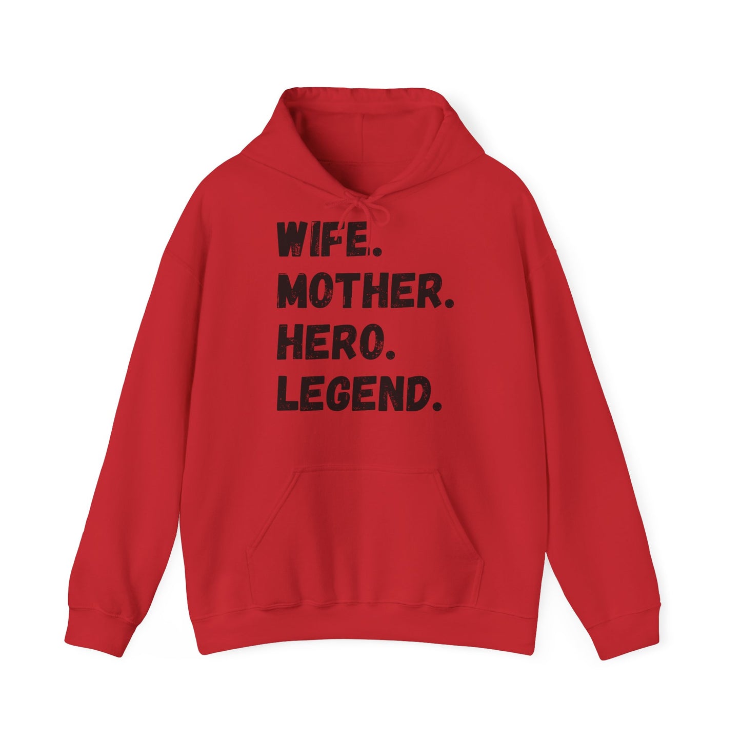 Unisex Hoodie WIFE. MOTHER. HERO. LEGEND.