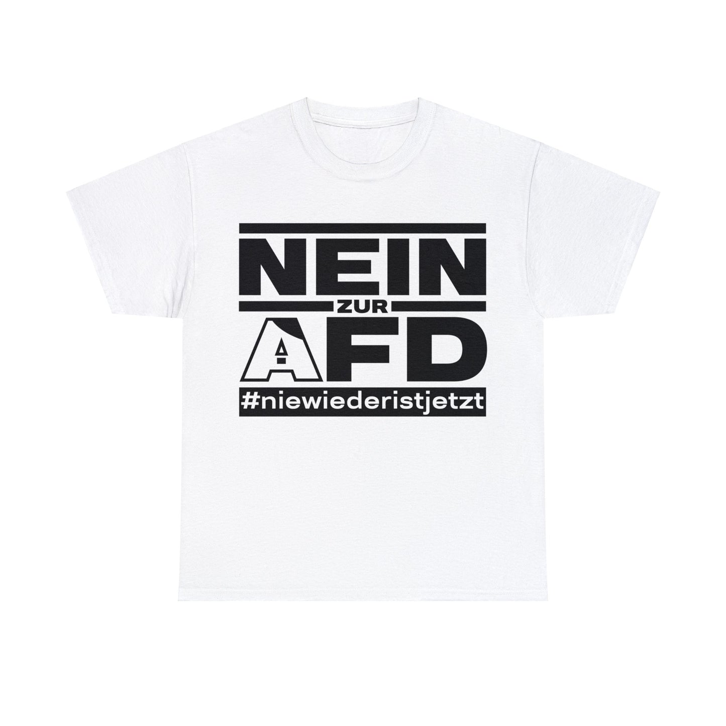 Unisex T-Shirt Nein zur AFD #niewiederistjetzt