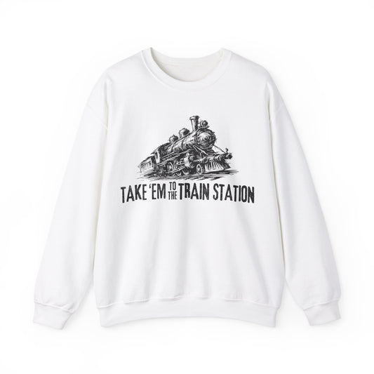 Unisex Sweatshirt Take 'em to the train station