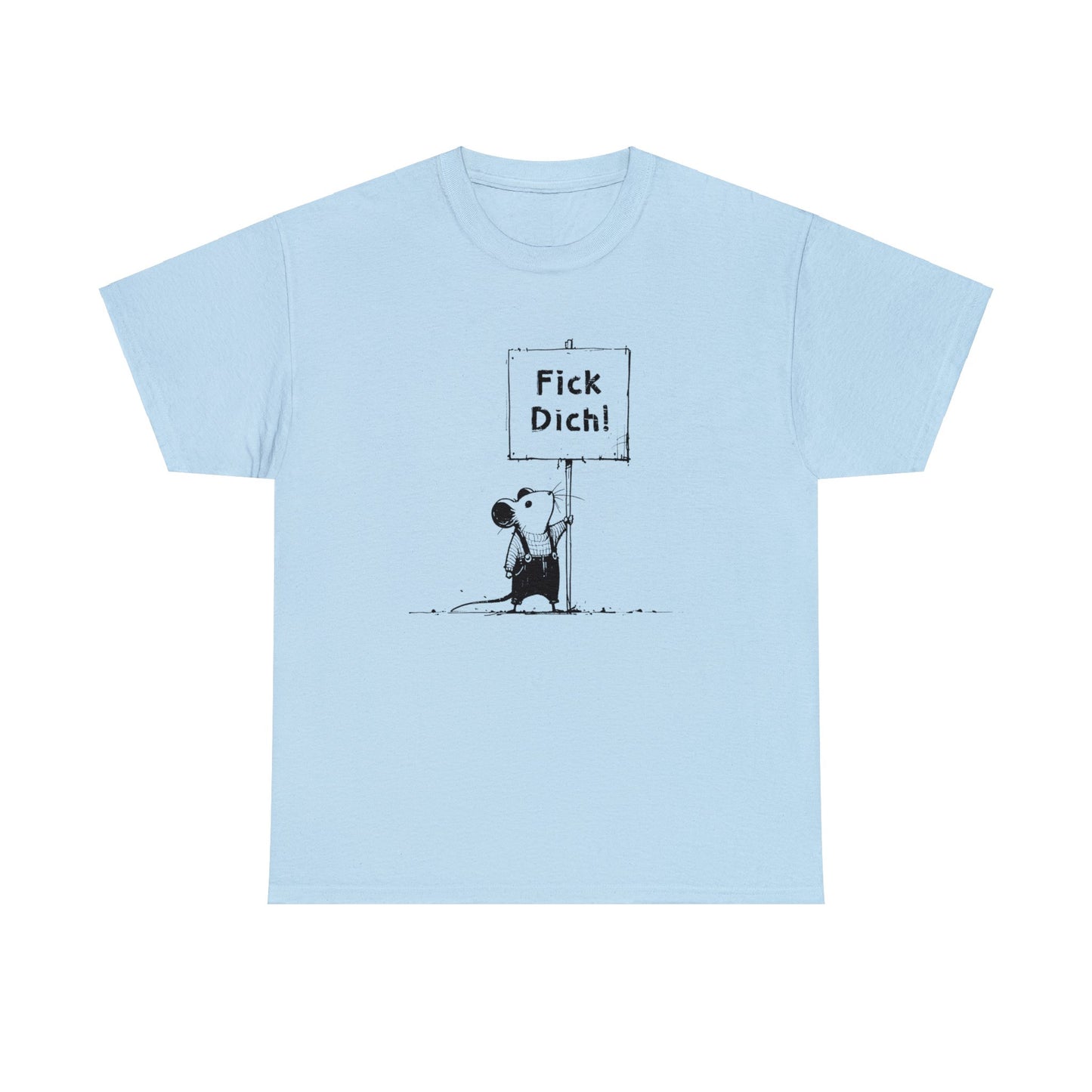 Unisex T-Shirt Fick Dich! Maus