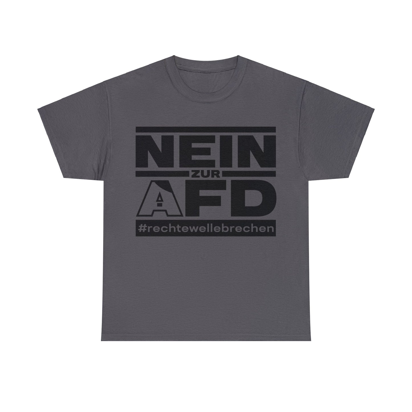 Unisex T-Shirt Nein zur AFD #rechtewellebrechen