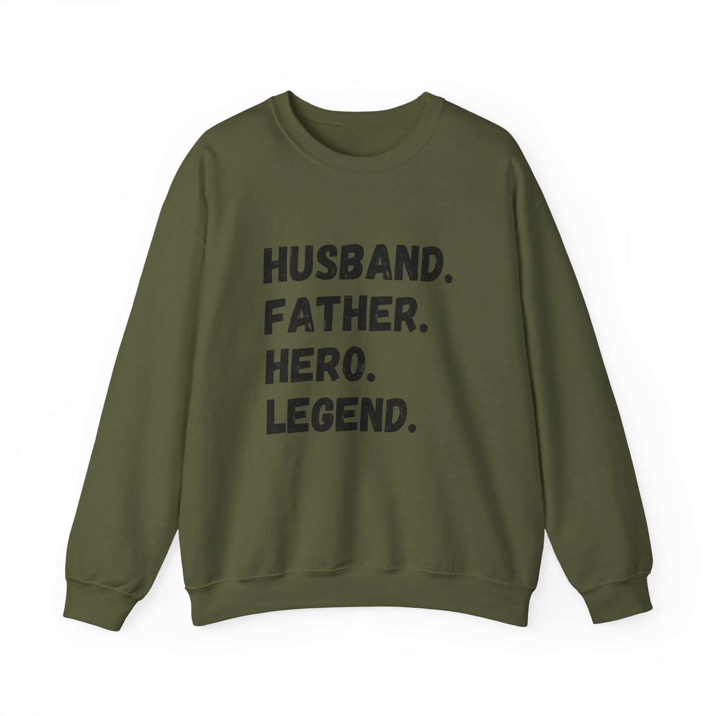 Unisex Sweatshirt Husband. Father. Hero. Legend.