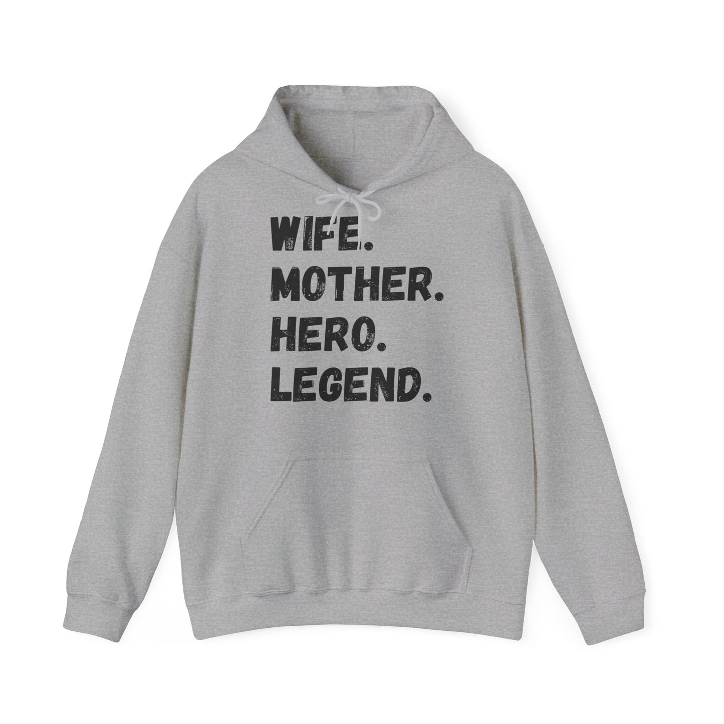 Unisex Hoodie WIFE. MOTHER. HERO. LEGEND.