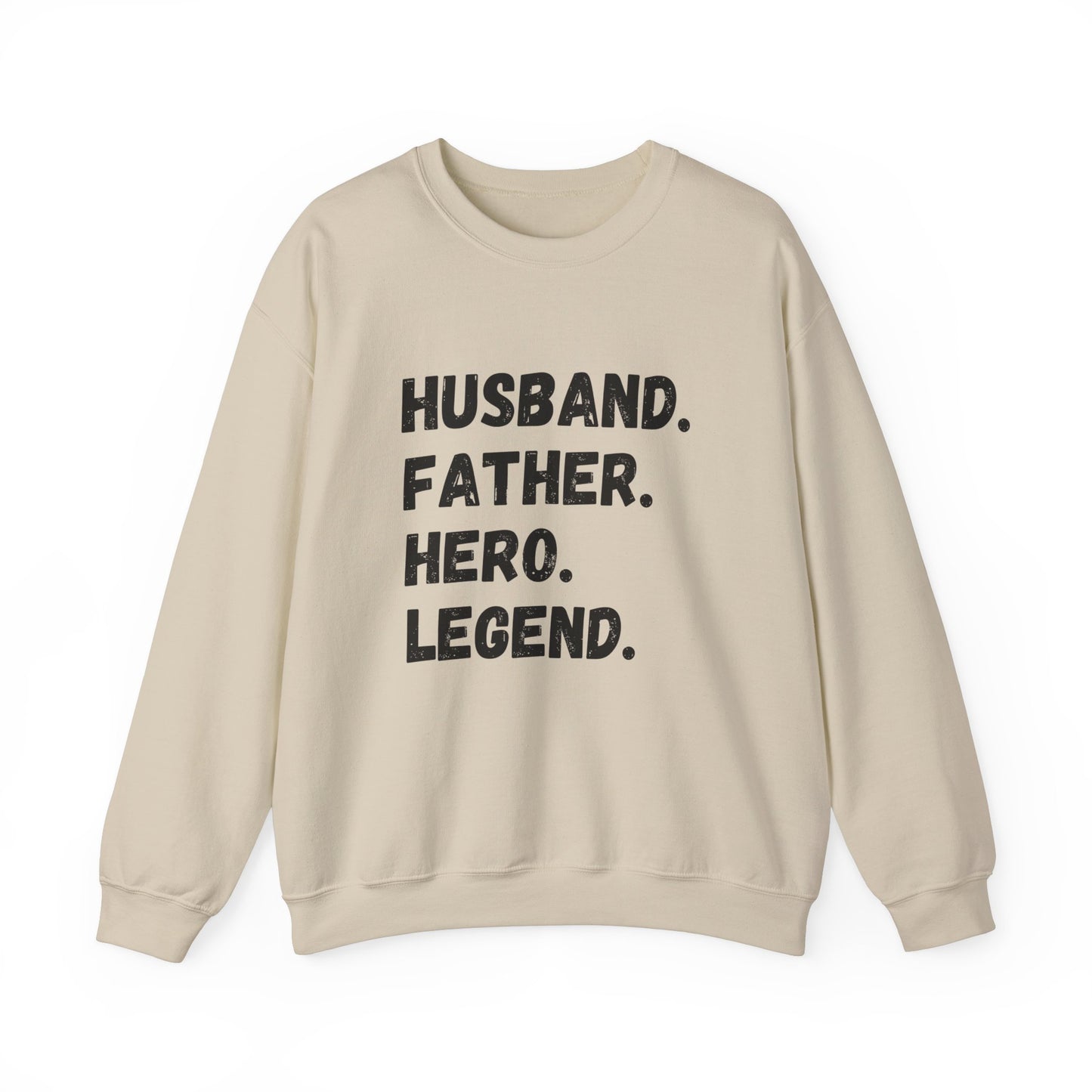 Unisex Sweatshirt Husband. Father. Hero. Legend.