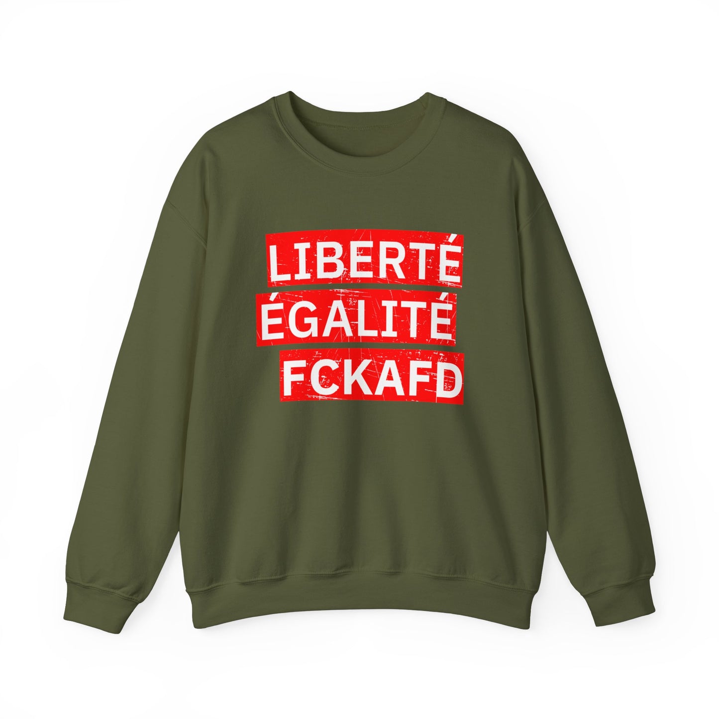 Unisex Sweatshirt LIBERTÉ ÉGALITÉ FCKAFD