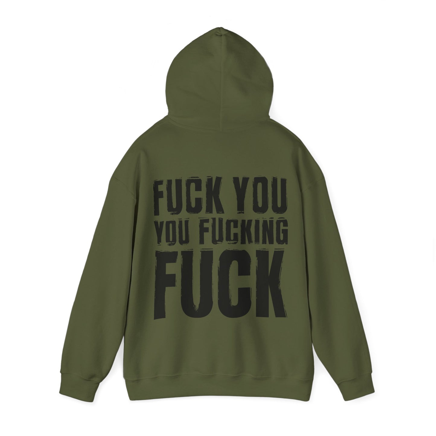 Unisex Hoodie fuck you you fucking fuck