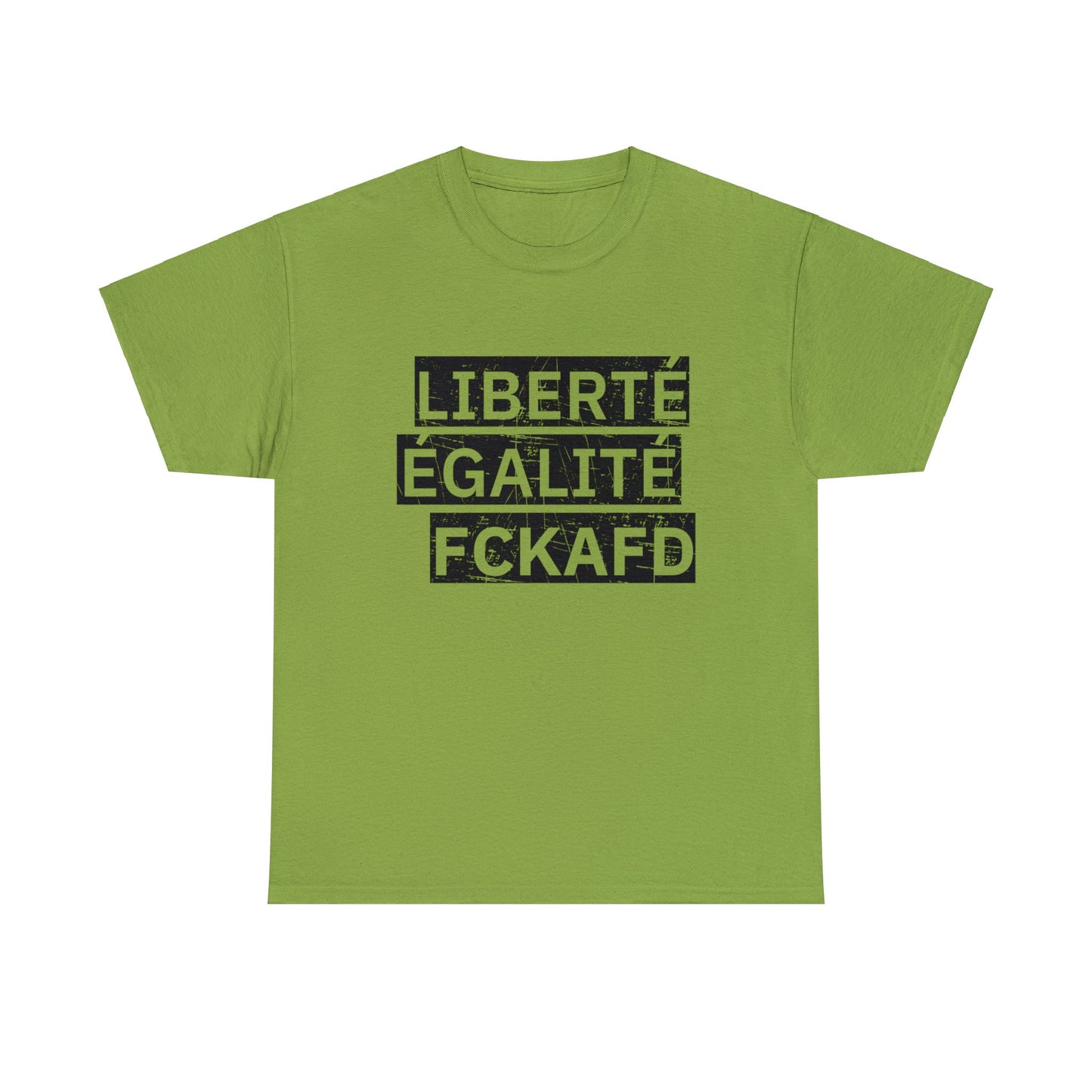 Unisex T-Shirt LIBERTÉ ÉGALITÉ FCKAFD