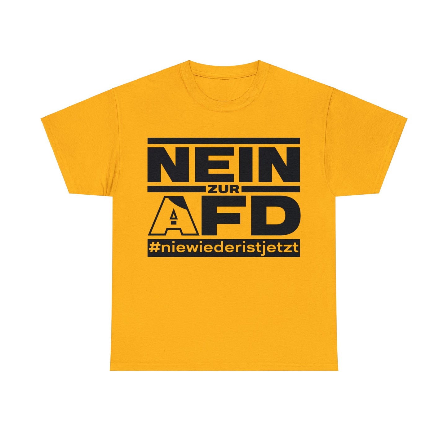 Unisex T-Shirt Nein zur AFD #niewiederistjetzt