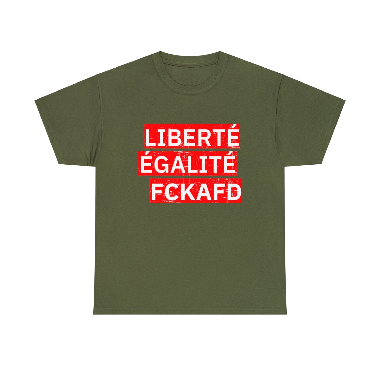 Unisex T-Shirt LIBERTÉ ÉGALITÉ FCKAFD