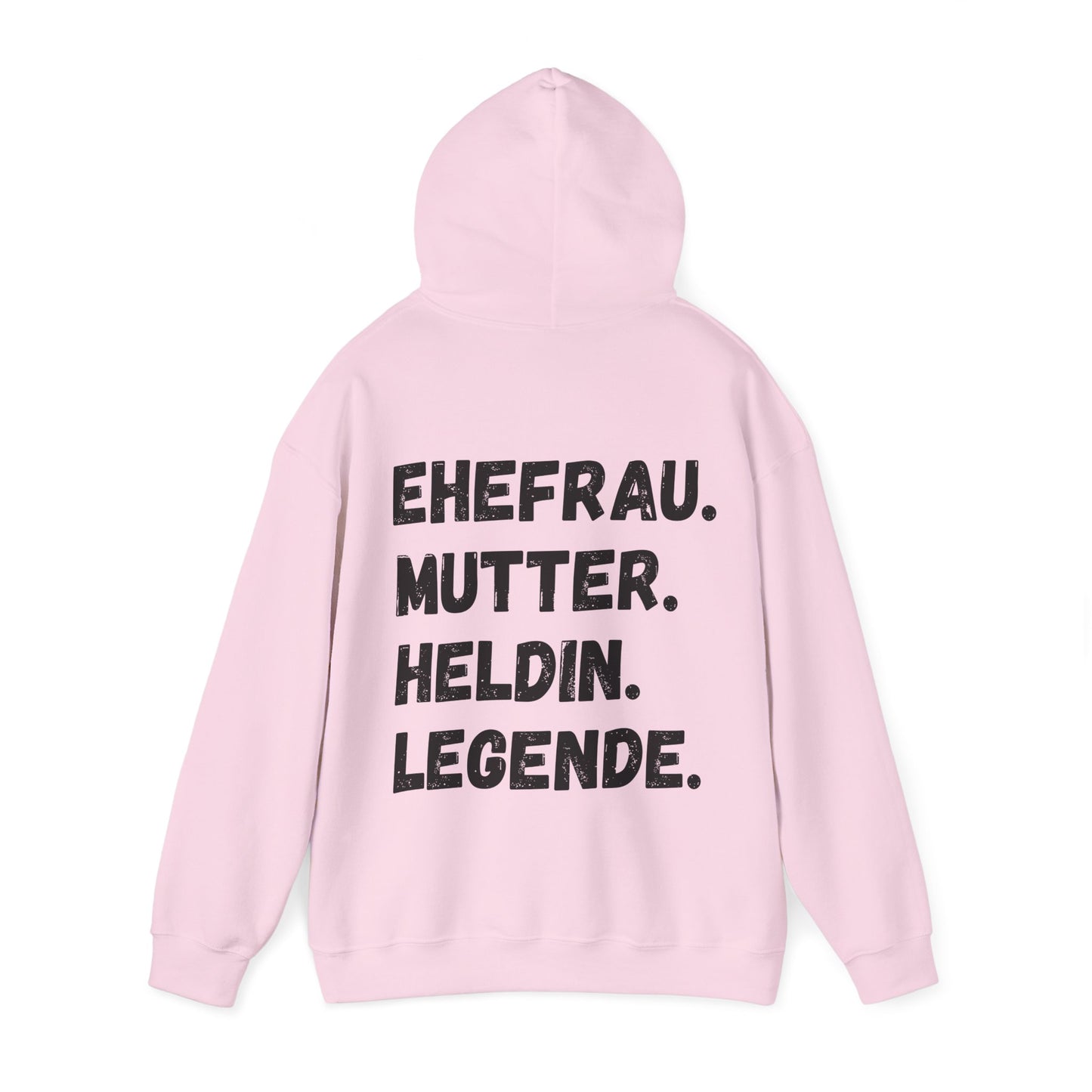 Unisex Hoodie EHEFRAU. MUTTER. HELDIN. LEGENDE.