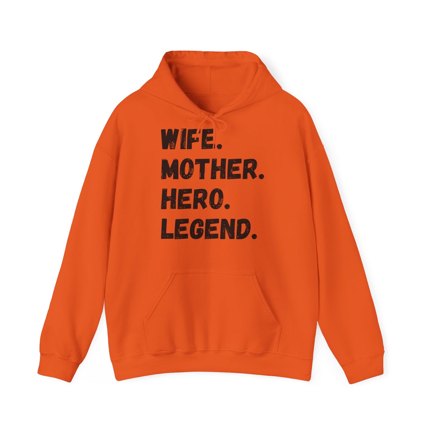 Unisex Hoodie WIFE. MOTHER. HERO. LEGEND.