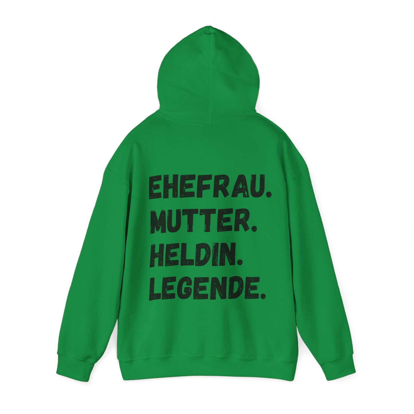 Unisex Hoodie EHEFRAU. MUTTER. HELDIN. LEGENDE.