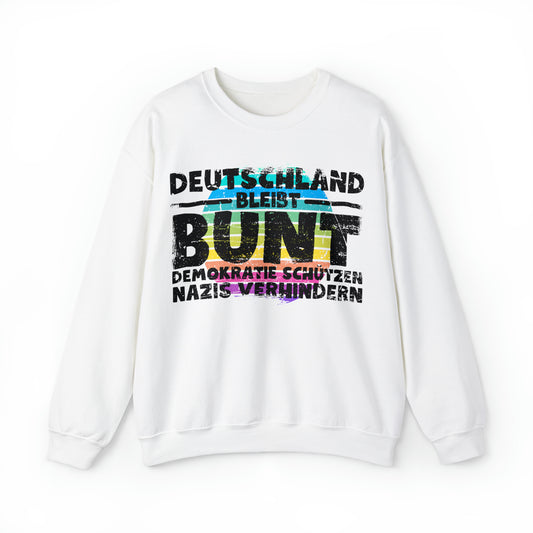 Unisex Sweatshirt Deutschland bleibt bunt - Demokratie schützen - Nazis verhindern