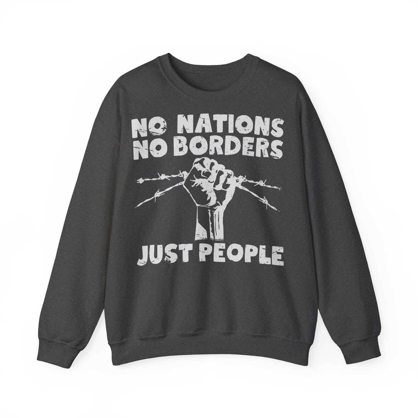 Unisex Sweatshirt No Nations No Borders Just People