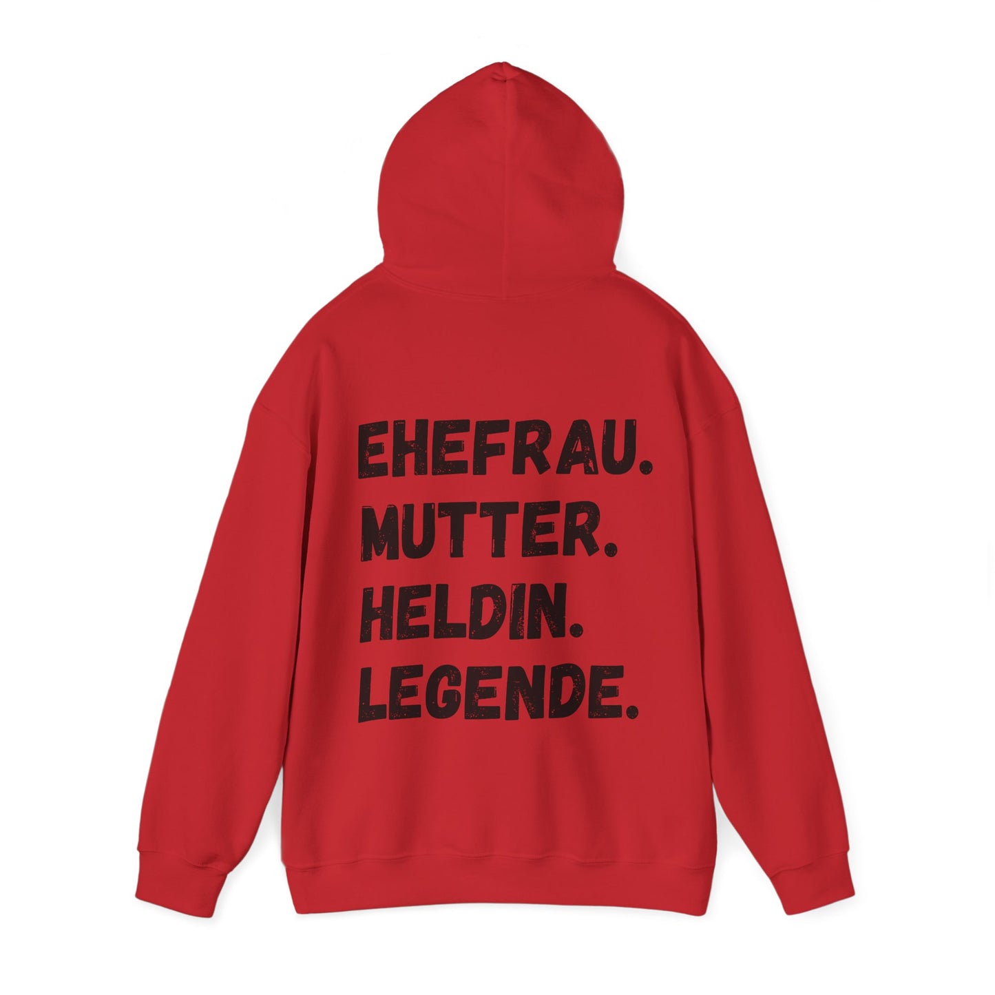 Unisex Hoodie EHEFRAU. MUTTER. HELDIN. LEGENDE.