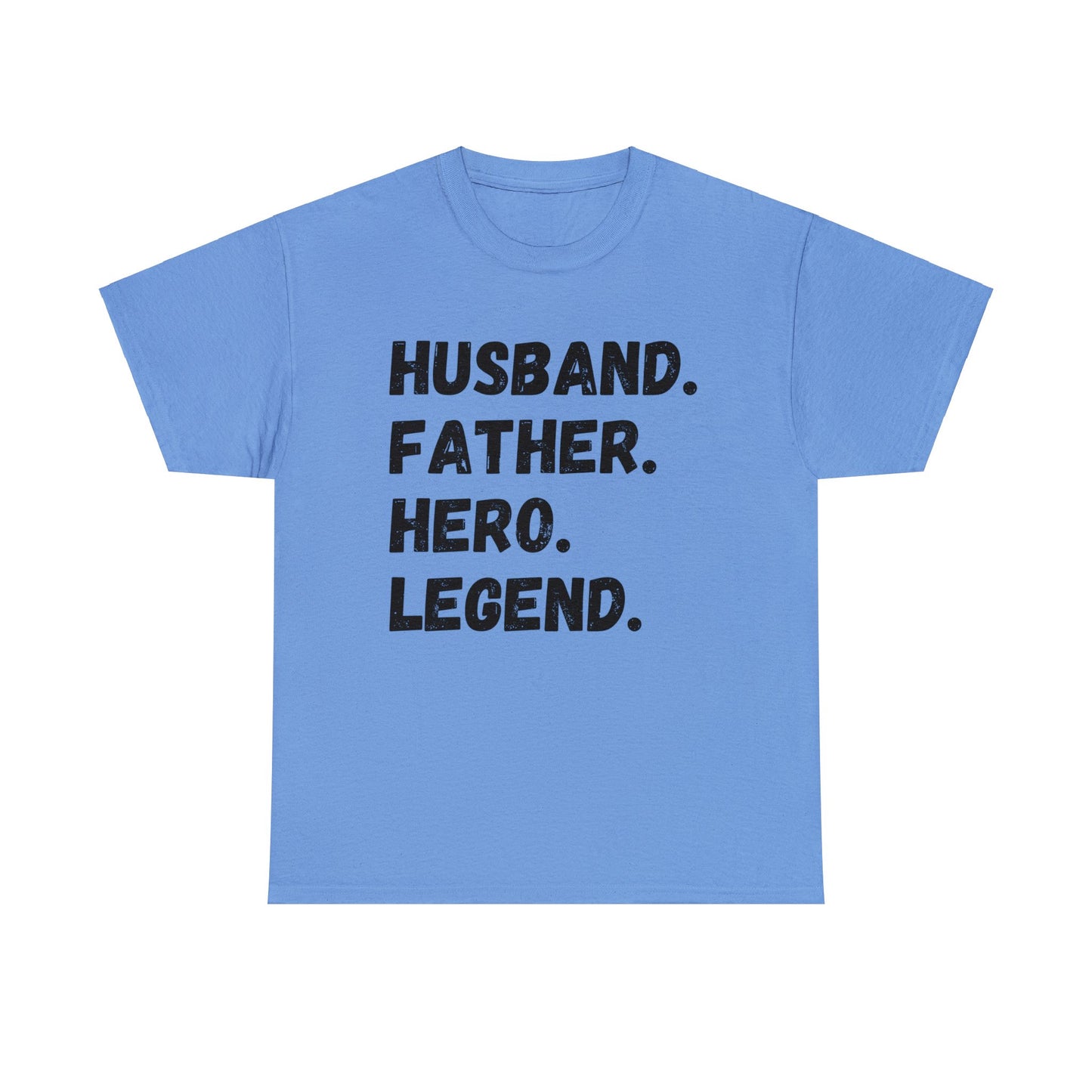 Unisex T-Shirt Husband. Father. Hero. Legend.